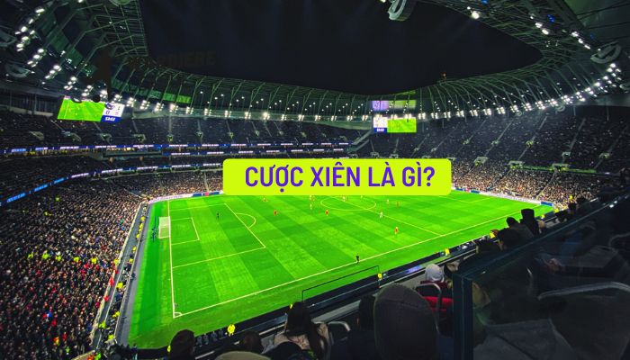 Cược Xiên Là Gì